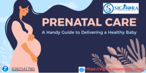 Prenatal Care: The Foundation of a Healthy Pregnancy